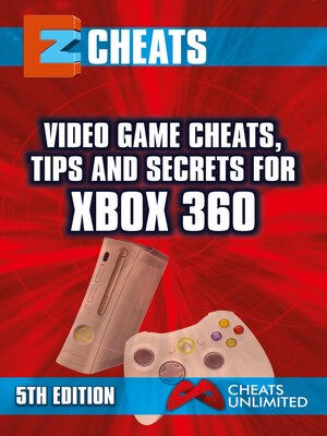 cover image of Video Game Cheats, Tips and Secrets For Xbox 360--